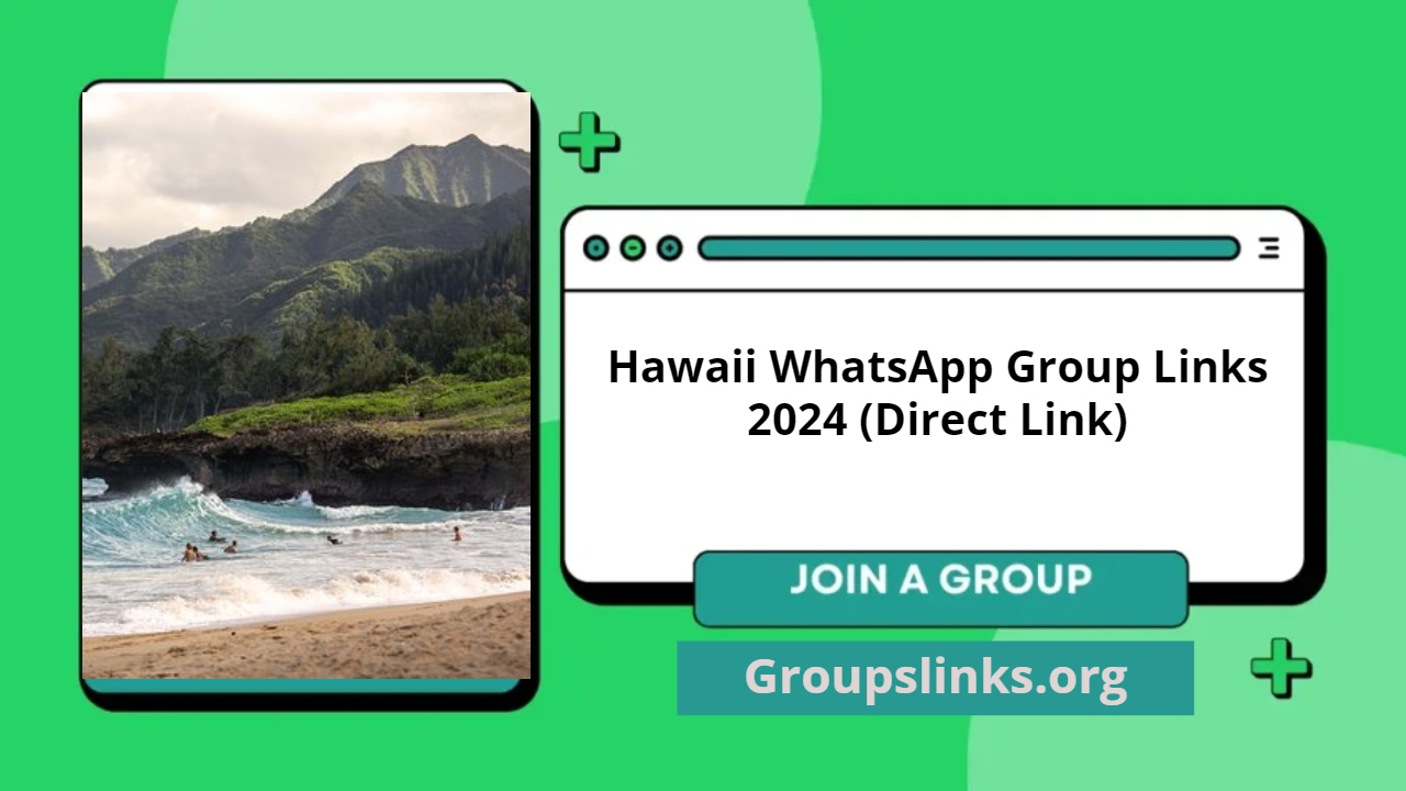 Hawaii WhatsApp Group Links 2024