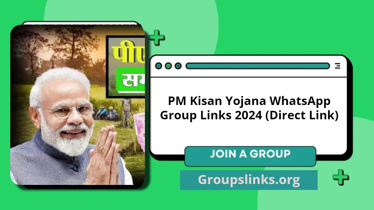 PM Kisan Yojana WhatsApp Group Links 2024