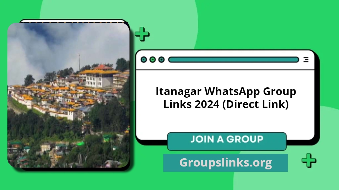 Itanagar WhatsApp Group Links 2024